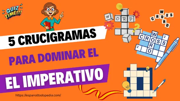 Aprende la conjugación del imperativo afirmativo con crucigramas